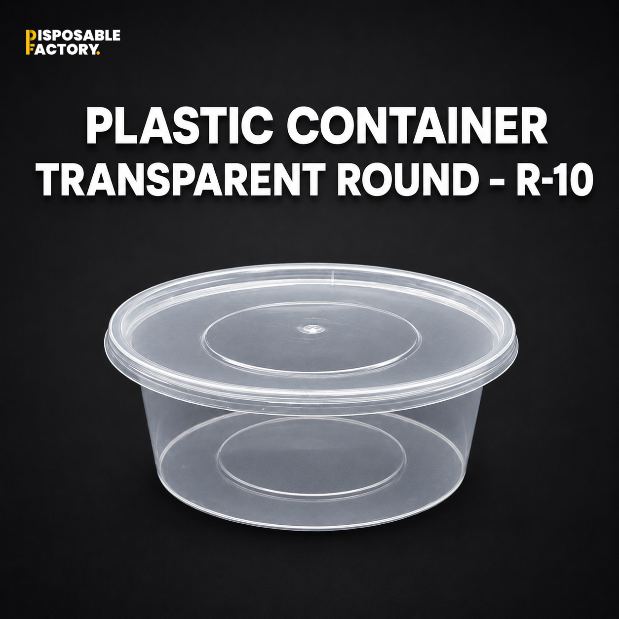 Plastic Container Transparent Round – R-10