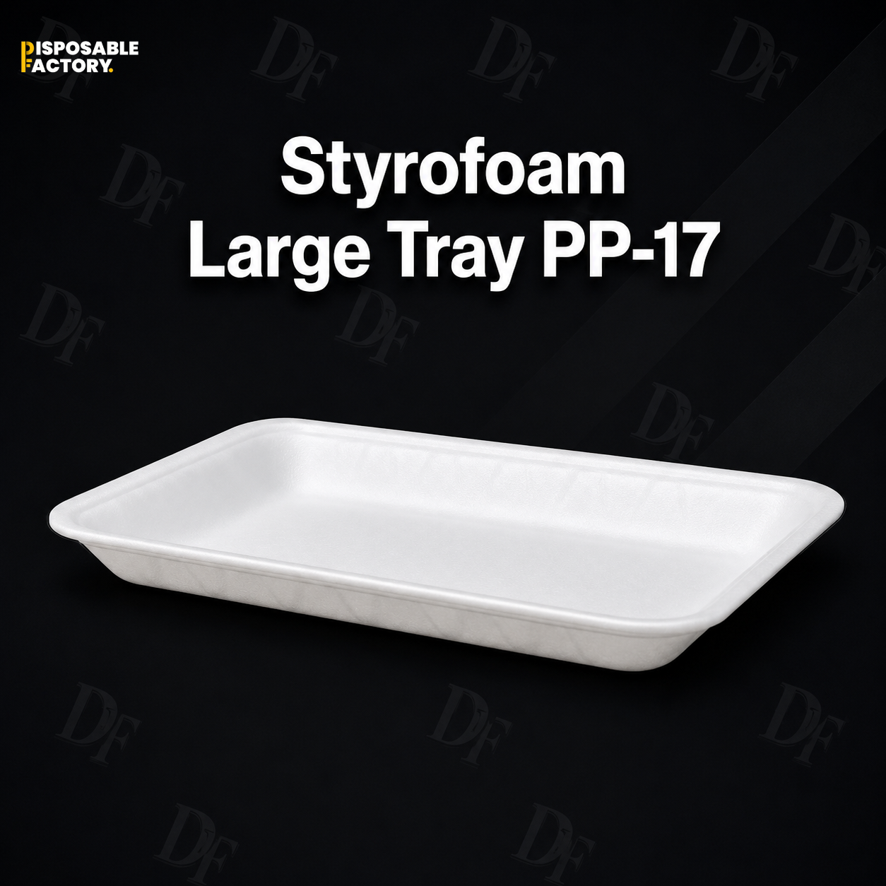 Styrofoam Large Tray PP-17 Styrofoam Large Tray PP-17