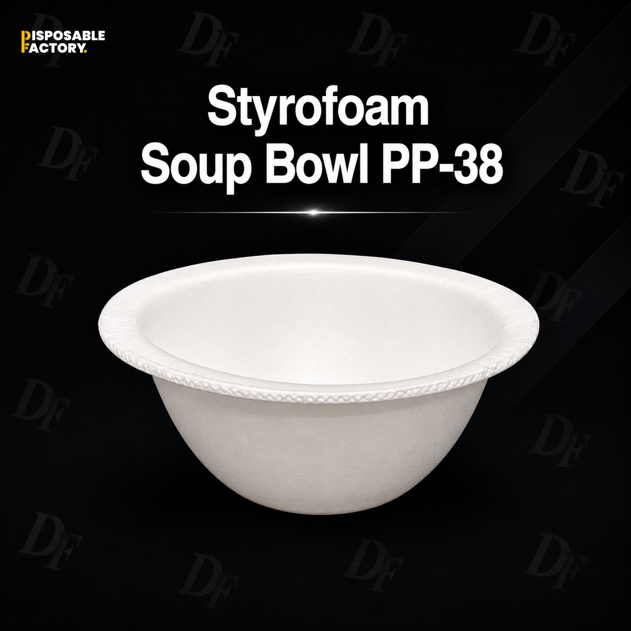 Styrofoam Soup Bowl PP-38 Styrofoam Soup Bowl PP-38