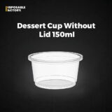 Dessert Cup Without Lid 150ml